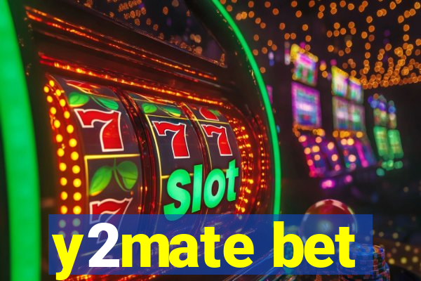y2mate bet